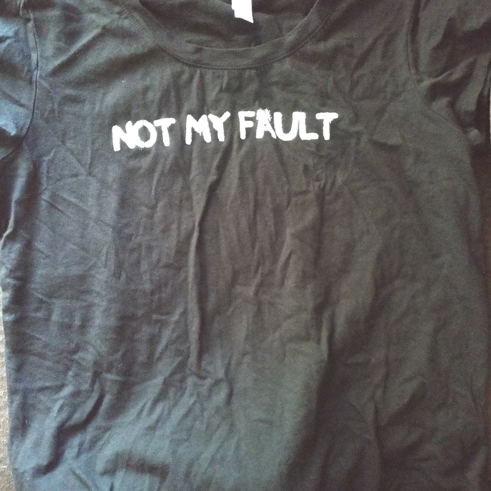 Not my fault shirt